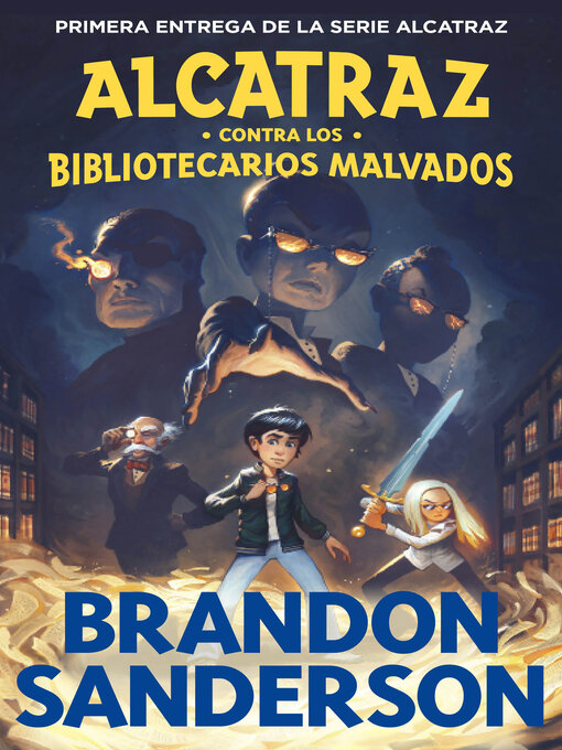 Title details for Alcatraz contra los Bibliotecarios Malvados (Alcatraz contra los Bibliotecarios Malvados 1) by Brandon Sanderson - Available